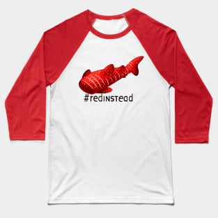 #RedInstead Autistic Whale Shark Baseball T-Shirt